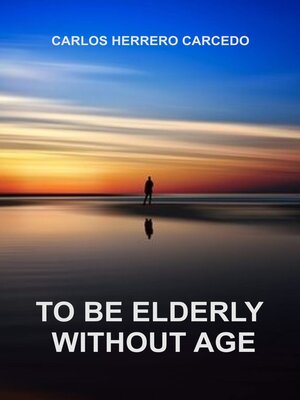 cover image of To Be Elderly Without Age